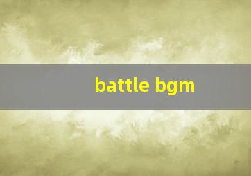 battle bgm